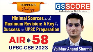 Minimal Sources & Maximum Revision: Key to Success in UPSC Preparation by Vaibhav Anand Sharma AIR-58 UPSC CSE 2023