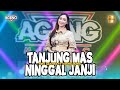 Fira Azahra Ft Ageng Music Tanjung Mas Ninggal Janji Official Live Music