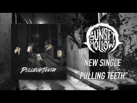 Pulling Teeth- Sunset Hollow