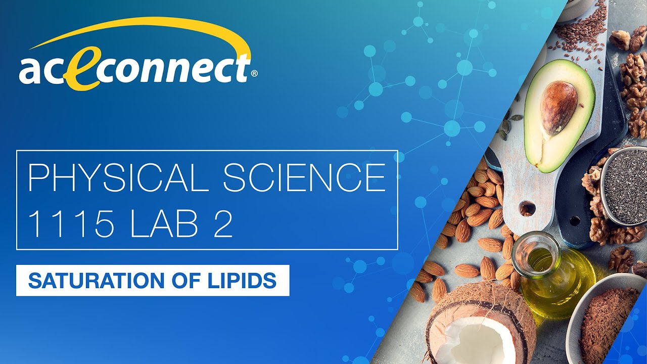 Physical Science 1115 Lab 2 || Saturation of Lipids