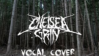 Chelsea Grin - "Pledge Allegiance" (Vocal Cover)