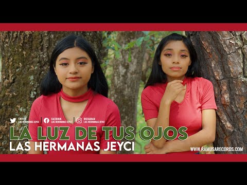 La Luz De Tus Ojos  - Las Hermanas Jeyci (Official Video)