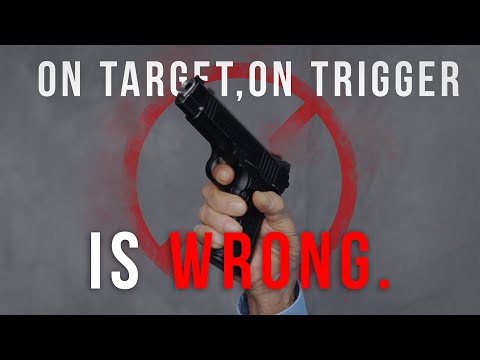 On Target, On Trigger” Is Wrong — Here’s the Correct Technique