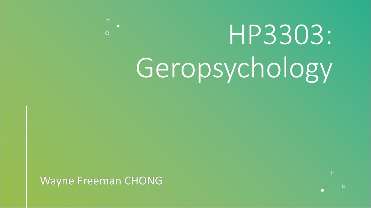 [HD] Geropsychology: Concepts and Theories - Week 1