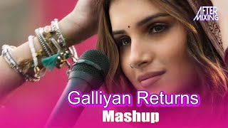 Download lagu Galliyan Returns Mashup | AfterMixing | Ankit Tiwari | B Praak | KK | Bollywood Chillout Mix Songs mp3