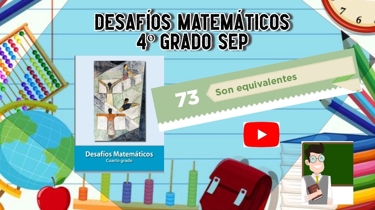 Desafío 73 4º grado SEP pág 134 a 135 #educación #SEP #matemáticasatualcance #mequedoencasa
