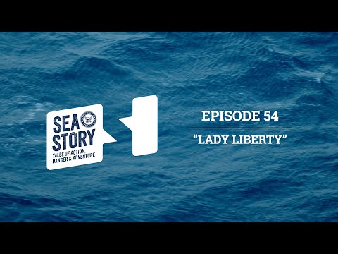 Ep. 54 Lady Liberty | Sea Story Podcast - The Image of Freedom