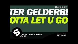 Peter Gelderblom - I Gotta Let U Go video