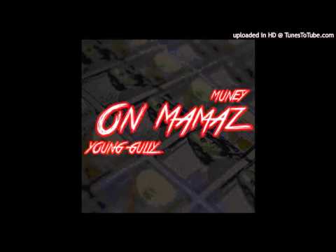 On Mamaz - MuNey x Young Gully