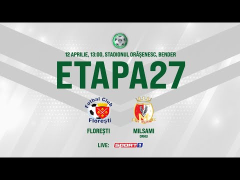 LIVE: DIVIZIA NAȚIONALĂ,Etapa 27 ,FC FLOREȘTI  - FC MILSAMI 11.04.2021, 13:00