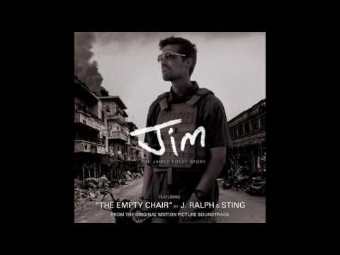 “The Empty Chair” By J. Ralph & Sting - Original Song From Jim: The James Foley Story Soundtrack
