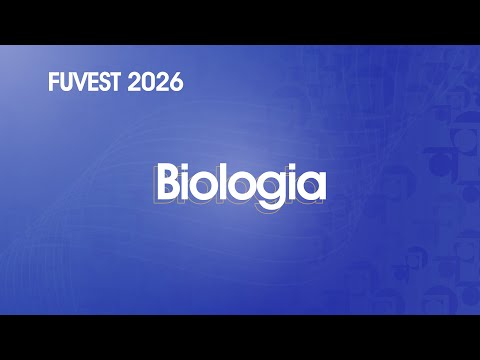 Resolução Comentada - FUVEST 2026 - 1ª Fase -  Biologia