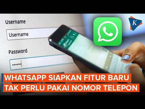 WhatsApp Siapkan Fitur Baru, Tak Perlu Pakai Nomor Telepon