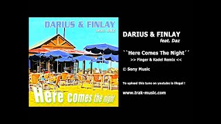 Darius &amp; Finlay feat. Daz - Here Comes The Night (Finger &amp; Kadel Remix)