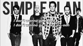 I Don&#39;t Wanna Go To Bed by Simple Plan (lyrics)