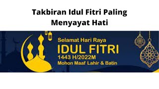 Download lagu Takbiran Idul Fitri 2022 atau 1443 H ) TERBARU BIKIN NANGIS mp3