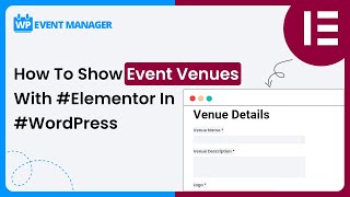 How To Create Submit Venue Form With #Elementor In #WordPress