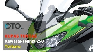 Kupas Tuntas Kawasaki Ninja 250 Terbaru I OTO.com