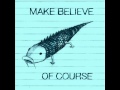 Make Believe - Plantarchy In The You Be [*Of Course LP Bonus]