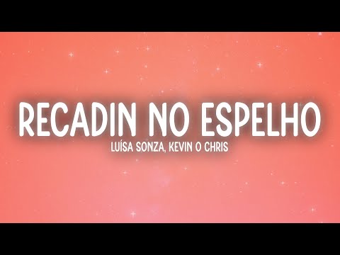 Luísa Sonza, Kevin O Chris - recadin no espelho (Letra/Lyrics)