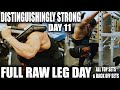 DISTINGUISHINGLY STRONG DAY 11 | FULL HOW TO LEGS RAW FOOTAGE | TRAINEDBYJP JORDAN PETERS CLIENT