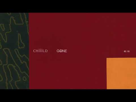 Chiiild - Gone (Audio)