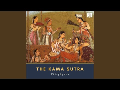 Part 3, Chapter 2.2 - The Kama Sutra