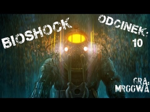 Let's play Bioshock Odc #10 - Powrót