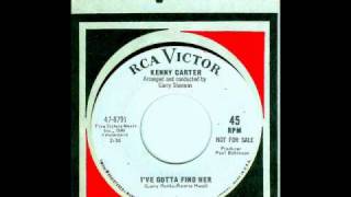 Kenny Carter - I'VE GOTTA FIND HER  (1966)