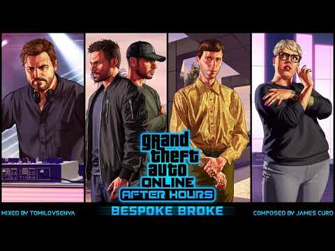 GTA Online: After Hours Original Score — Bespoke Broke