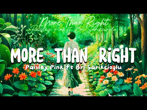 More Than Right - Paisley Pink ft. Bri Sarikcioglu