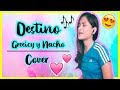 Destino - Greeicy y Nacho by Mirluz Ocanto | Cover Destino - Greeicy y Nacho by Mirluz Ocanto | Cover