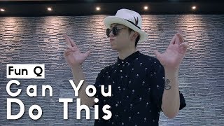 Aloe Blacc - Can You Do This / Fun Q Choreography