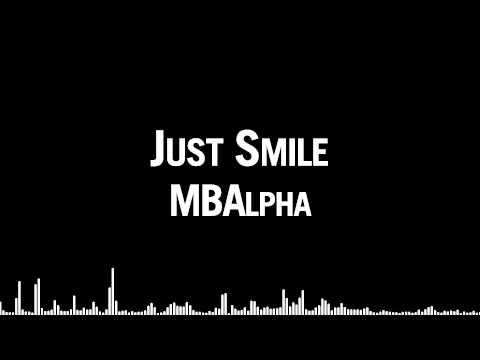 MBAlpha - Just Smile