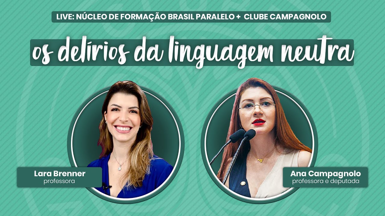 OS DELÍRIOS DA LINGUAGEM NEUTRA | Live: Ana Campagnolo + Lara Brenner