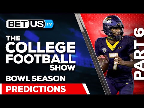 College Football Bowl Season Picks and Predictions (PT.6): NCAA Football Odds and CFB Best Bets