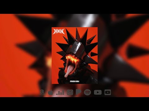 H K N - FINISH HIM (Exclusive Track)