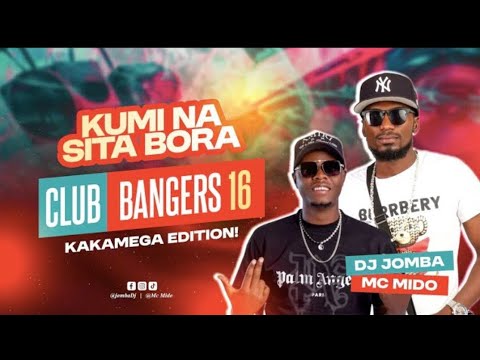 🔥 CLUB BANGERS Sn 16 – DJ JOMBA ft MC MIDO | Taya, Donjo Maber, Bongo, Bien, Latest Club Mix