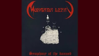 Morgana Lefay- Symphony Of The Damned