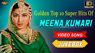 Golden Top 10 Super Hits Of Meena Kumari Songs - HD Video Songs Jukebox  | Old Hindi Classic