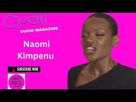 Naomi Kimpenu | INTERVIEW | OUCH MAGAZINE
