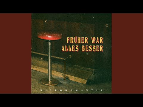 Früher war alles besser (feat. Jonas Herz-Kawall)