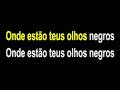 Karaoke - Onde estao teus olhos negros 