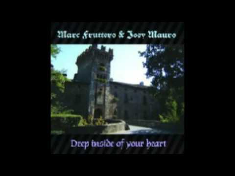 Marc Fruttero & Joey Mauro – Deep Inside Of Your Heart