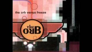 The Orb vs Freeze: Hold Me Tight (Unreleased Track)