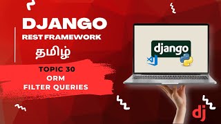 Filter Queries in ORM in Django Rest Framework in Tamil #djangorestframework