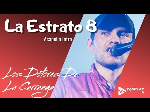 La Estrato Ocho (Intro Acapella) - Los Dotores De La Carranga | YanplayCO