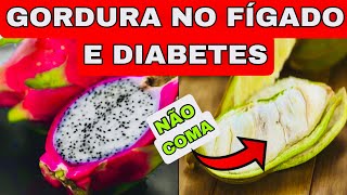 10 MELHORES FRUTAS para GORDURA NO FÍGADO e DIABETES (e também as 5 PIORES)