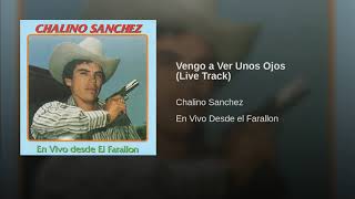 Chalino Sanchez - Vengo a Ver Unos Ojos