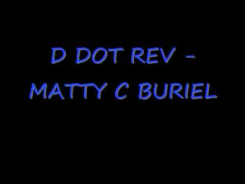D DOT REV   MATTY C BURIEL
